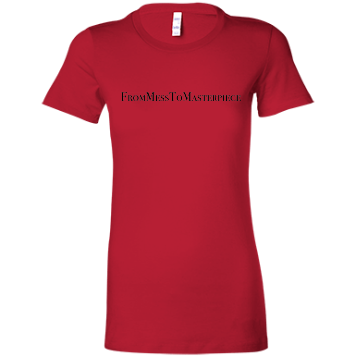 Ladies' - FromMessToMasterpiece T-Shirt