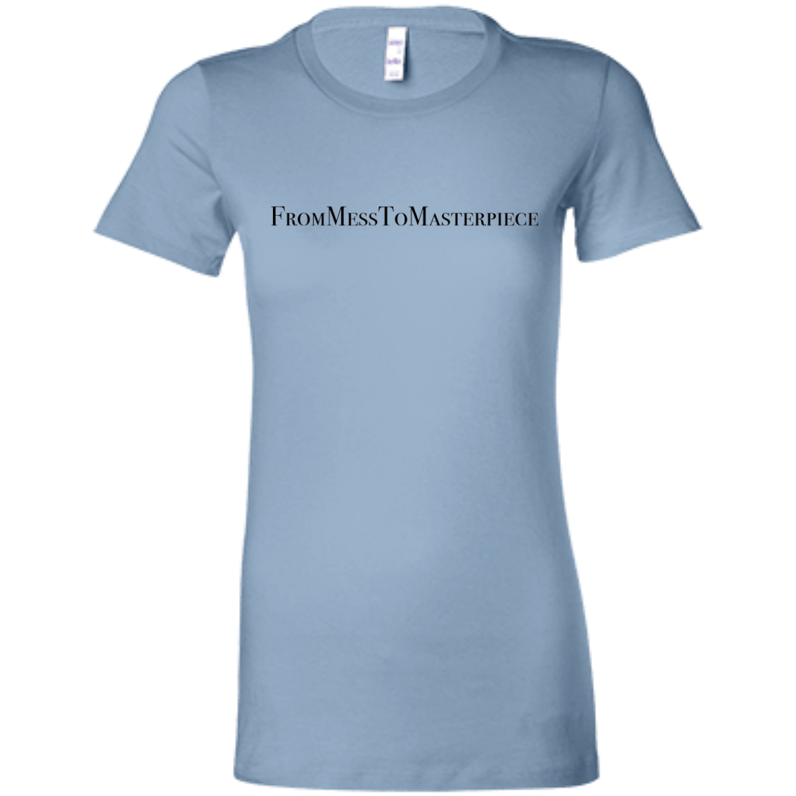 Ladies' - FromMessToMasterpiece T-Shirt