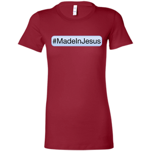 Ladies' - #MadeInJesus T-Shirt