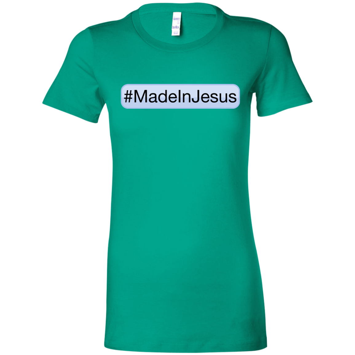 Ladies' - #MadeInJesus T-Shirt