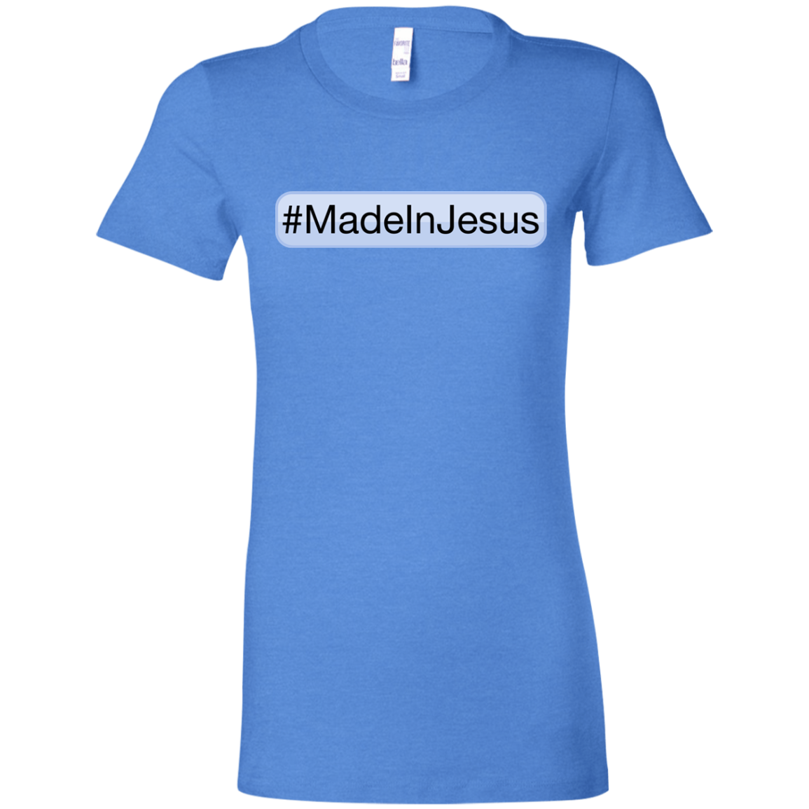 Ladies' - #MadeInJesus T-Shirt