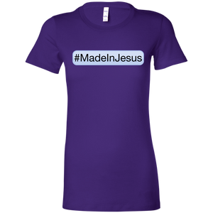 Ladies' - #MadeInJesus T-Shirt