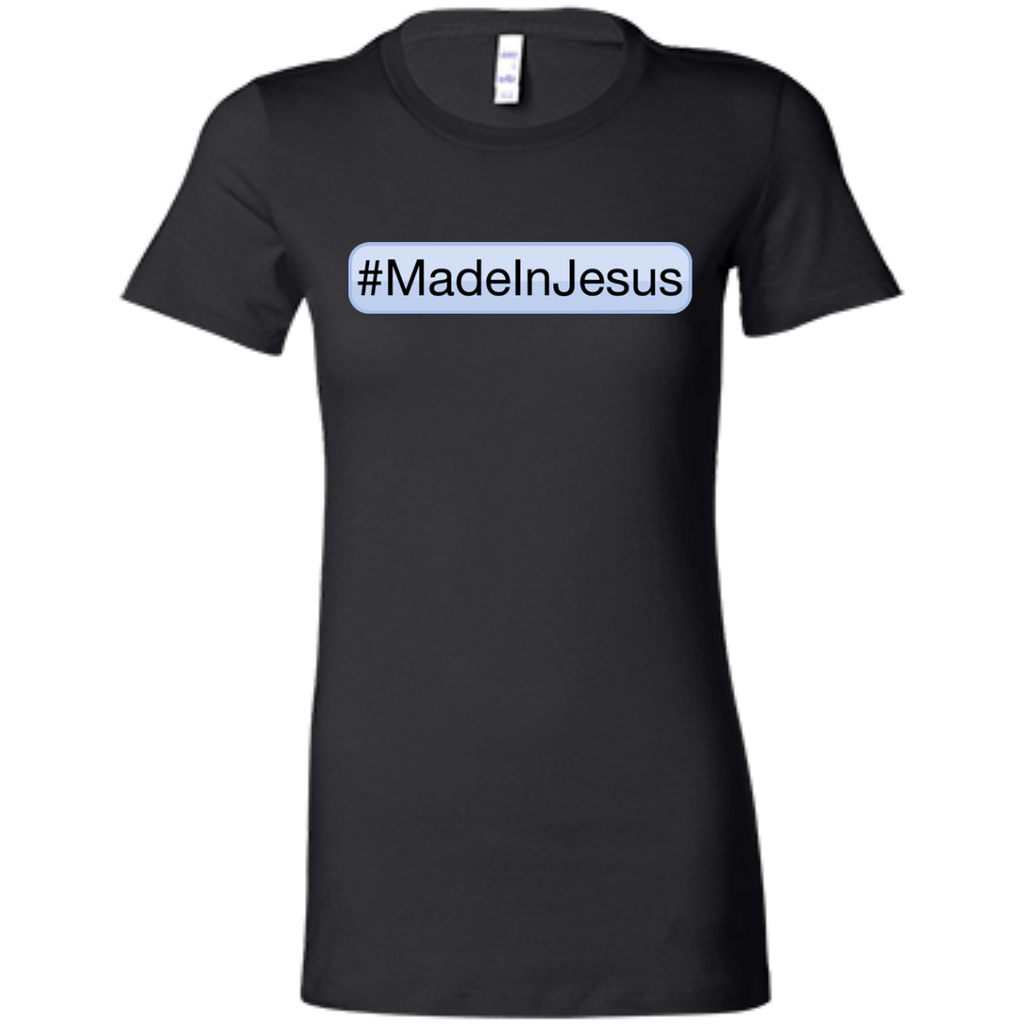 Ladies' - #MadeInJesus T-Shirt