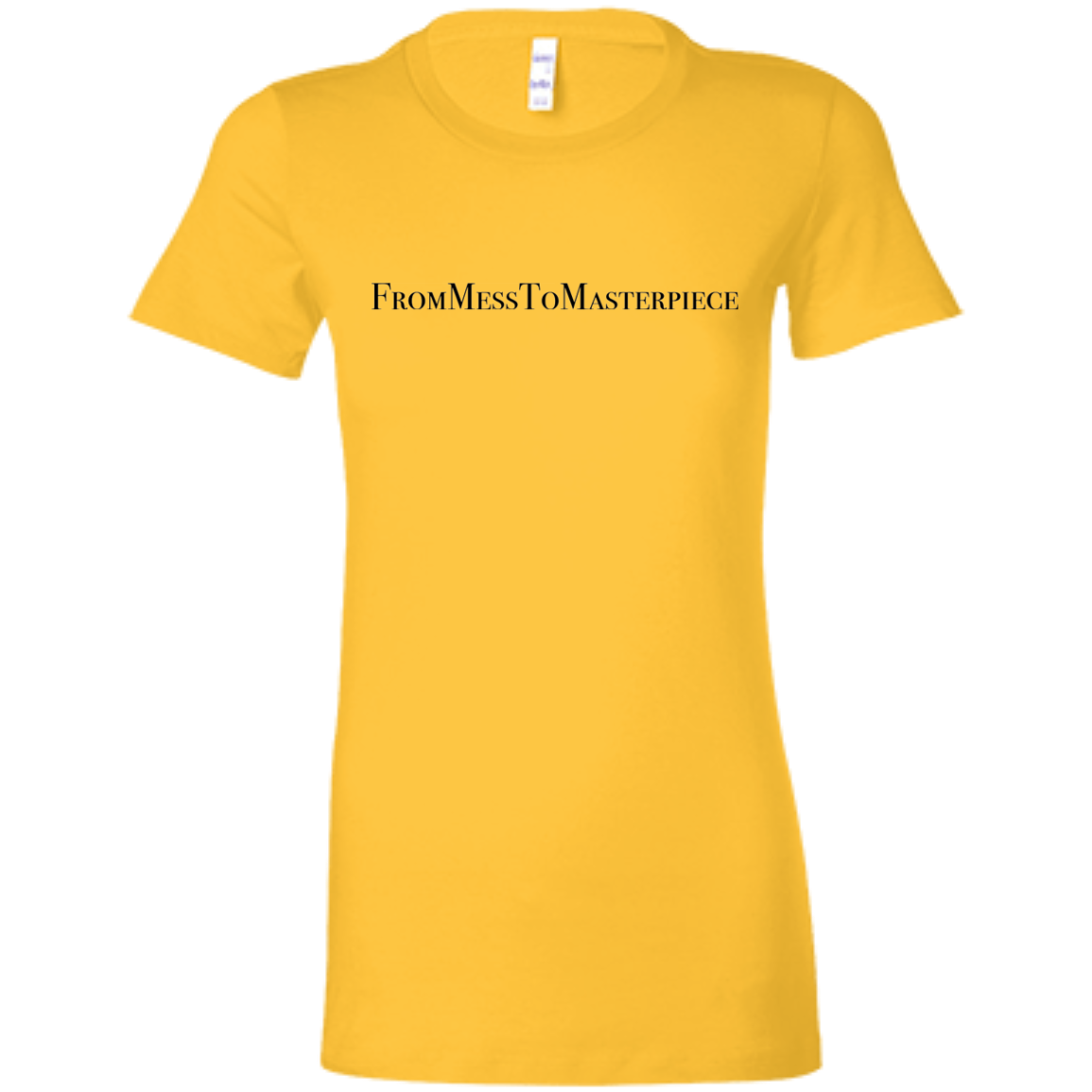 Ladies' - FromMessToMasterpiece T-Shirt