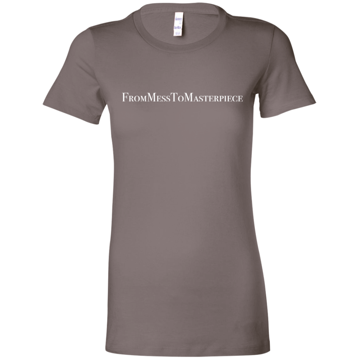 Ladies' - FromMessToMasterpiece T-Shirt