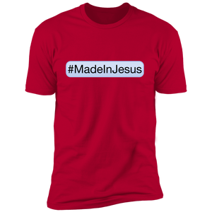 Unisex - #MadeInJesus Premium T-Shirt