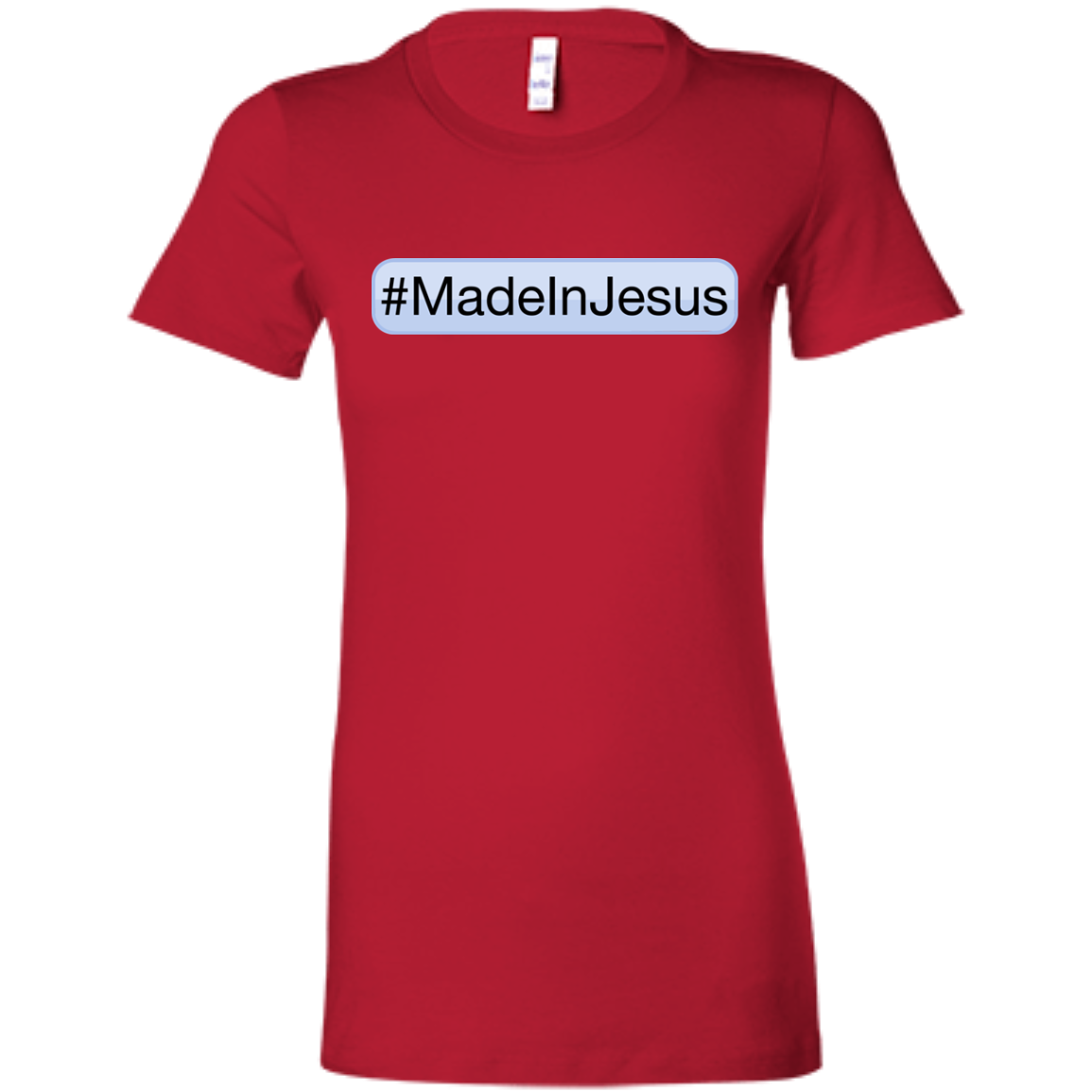 Ladies' - #MadeInJesus T-Shirt