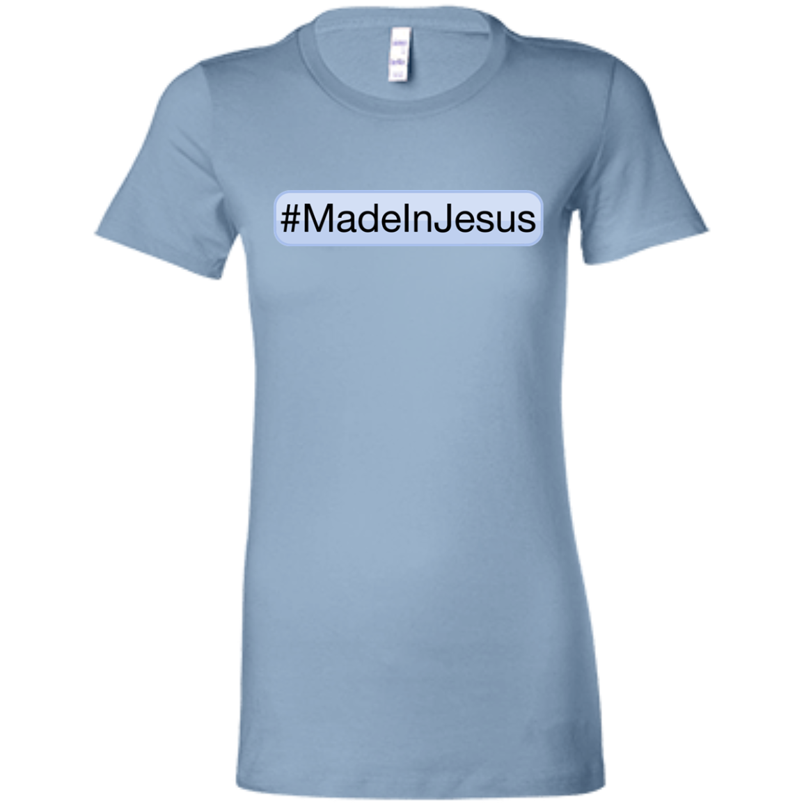 Ladies' - #MadeInJesus T-Shirt