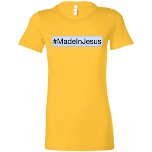 Ladies' - #MadeInJesus T-Shirt