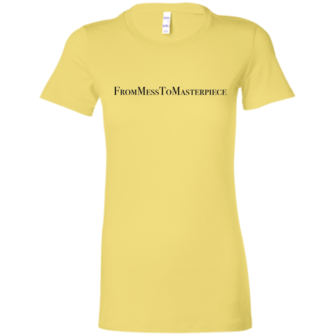 Ladies' - FromMessToMasterpiece T-Shirt