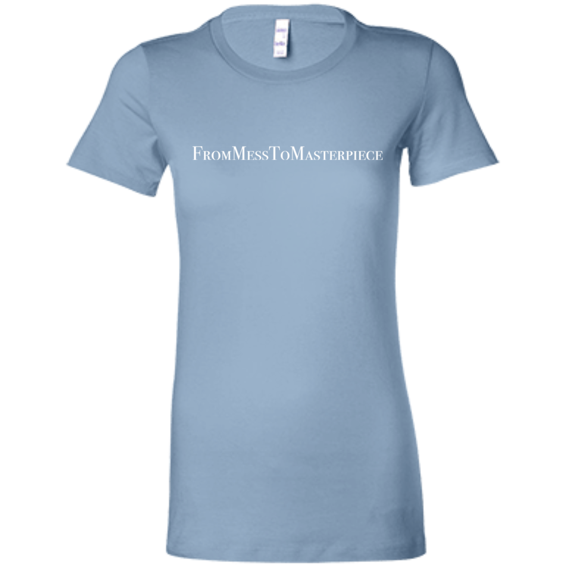 Ladies' - FromMessToMasterpiece T-Shirt