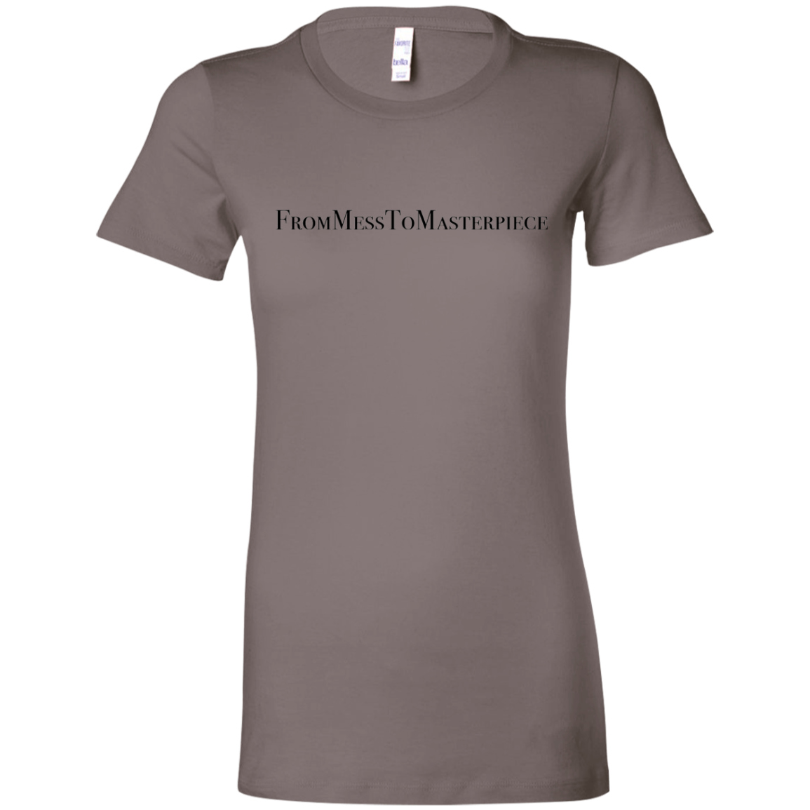 Ladies' - FromMessToMasterpiece T-Shirt